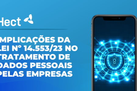 Implicações da Lei Nº.14.553/2023 no tratamento de dados pessoais pelas empresas