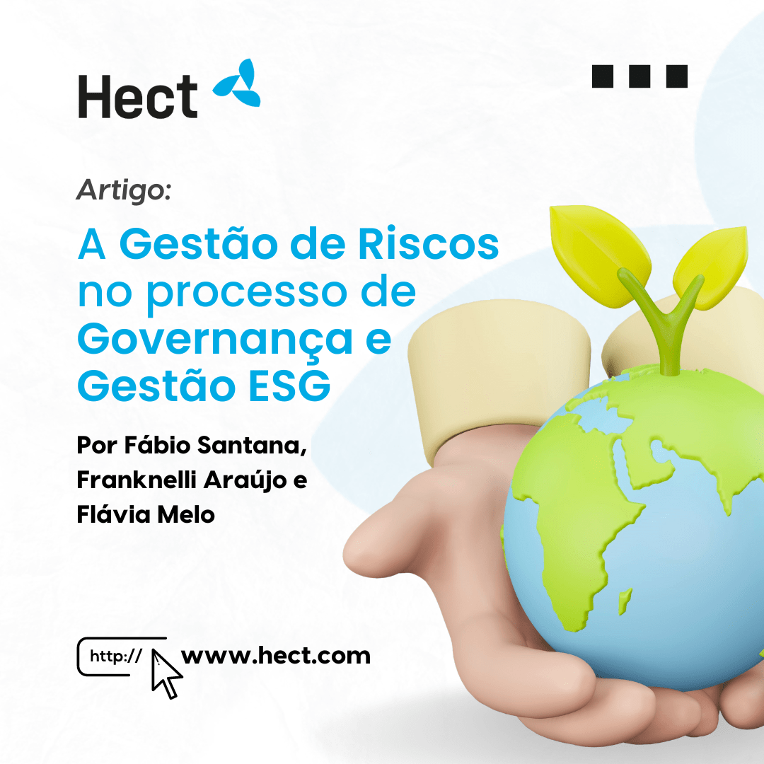 Artigo: A Gestão de Riscos no processo de Governança e Gestão ESG - Hect